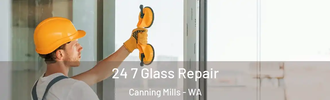 24 7 Glass Repair Canning Mills - WA
