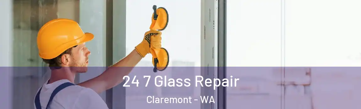 24 7 Glass Repair Claremont - WA