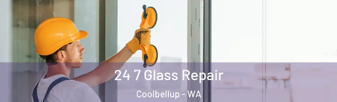 24 7 Glass Repair Coolbellup - WA
