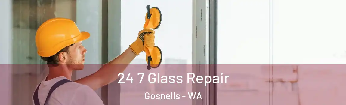 24 7 Glass Repair Gosnells - WA