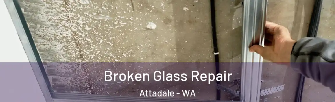 Broken Glass Repair Attadale - WA