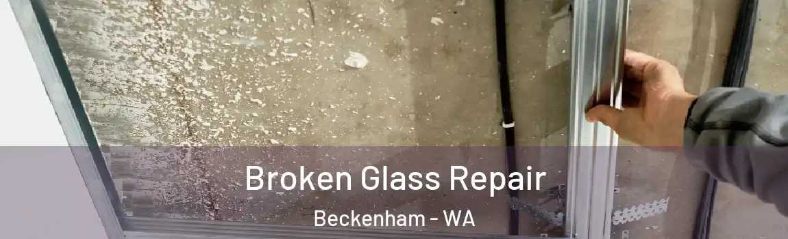 Broken Glass Repair Beckenham - WA