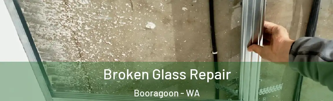 Broken Glass Repair Booragoon - WA