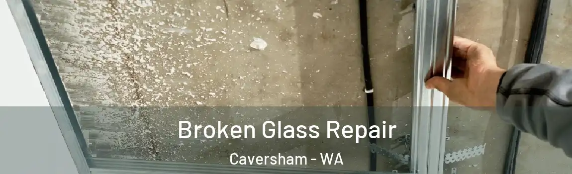 Broken Glass Repair Caversham - WA