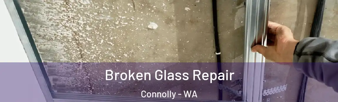 Broken Glass Repair Connolly - WA