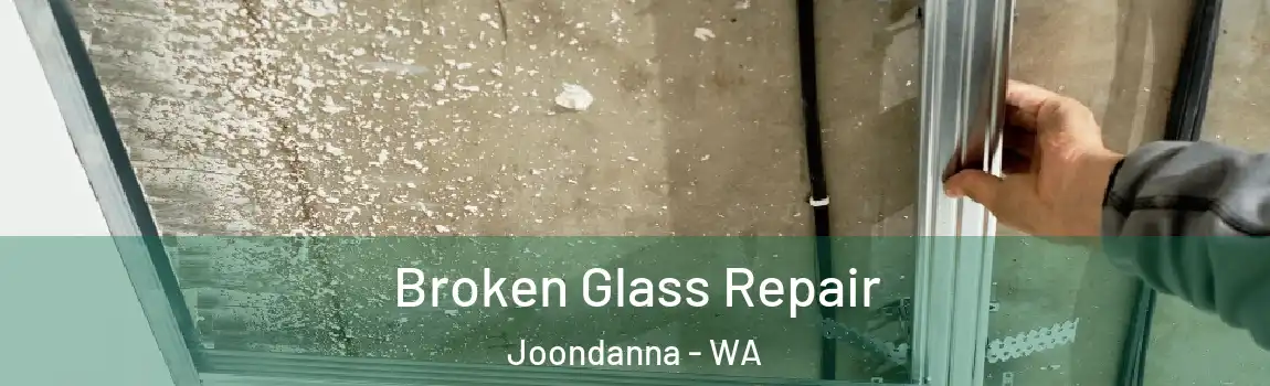 Broken Glass Repair Joondanna - WA
