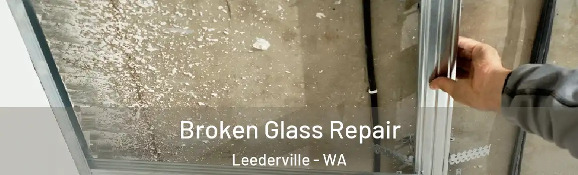 Broken Glass Repair Leederville - WA
