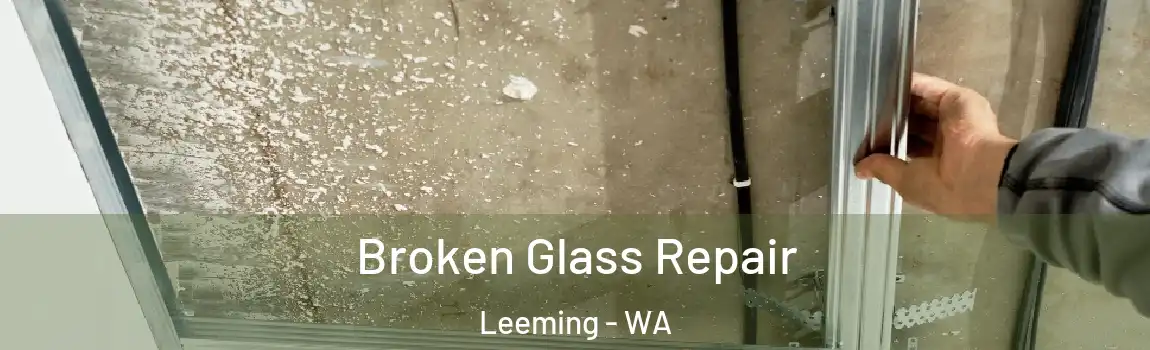 Broken Glass Repair Leeming - WA