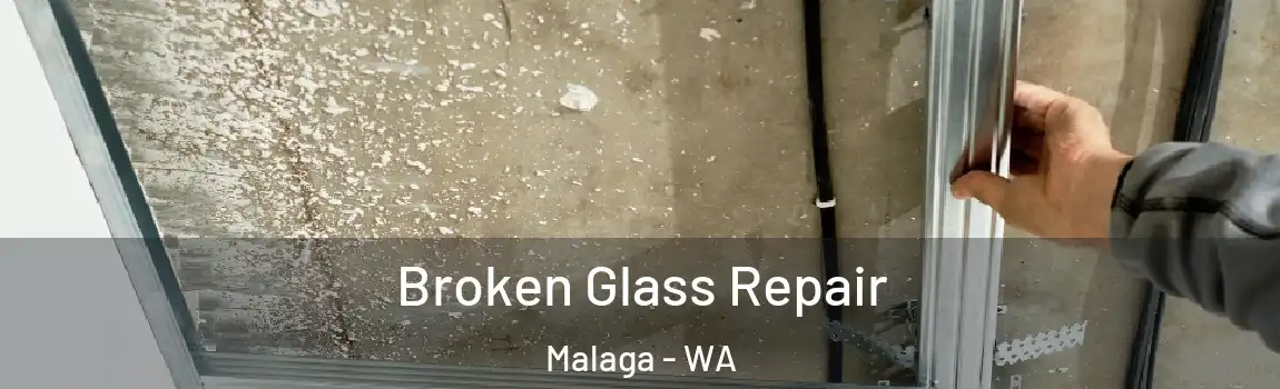 Broken Glass Repair Malaga - WA