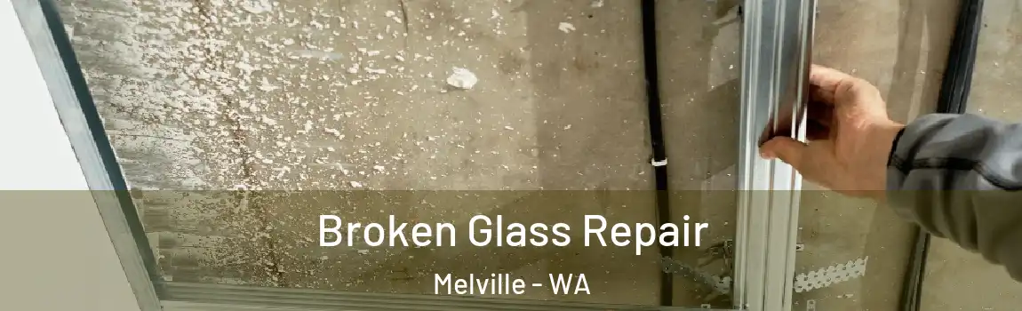 Broken Glass Repair Melville - WA