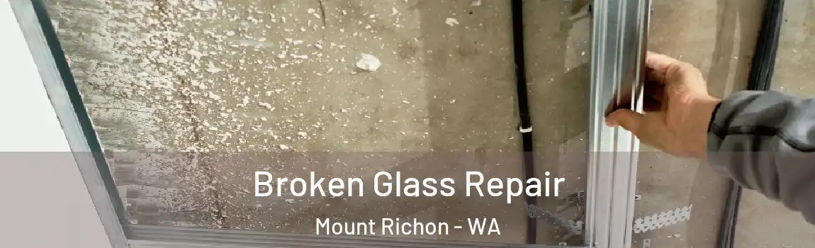 Broken Glass Repair Mount Richon - WA