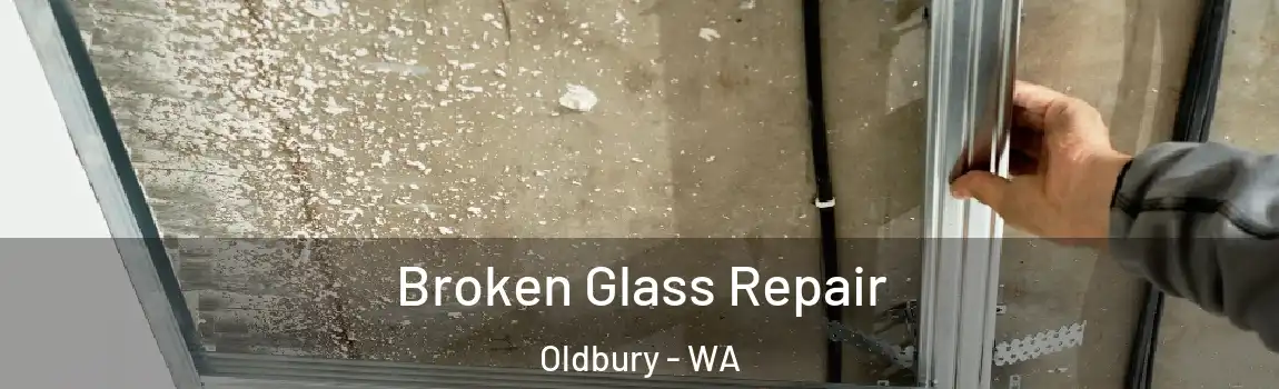 Broken Glass Repair Oldbury - WA
