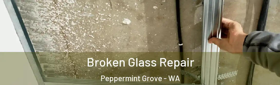 Broken Glass Repair Peppermint Grove - WA