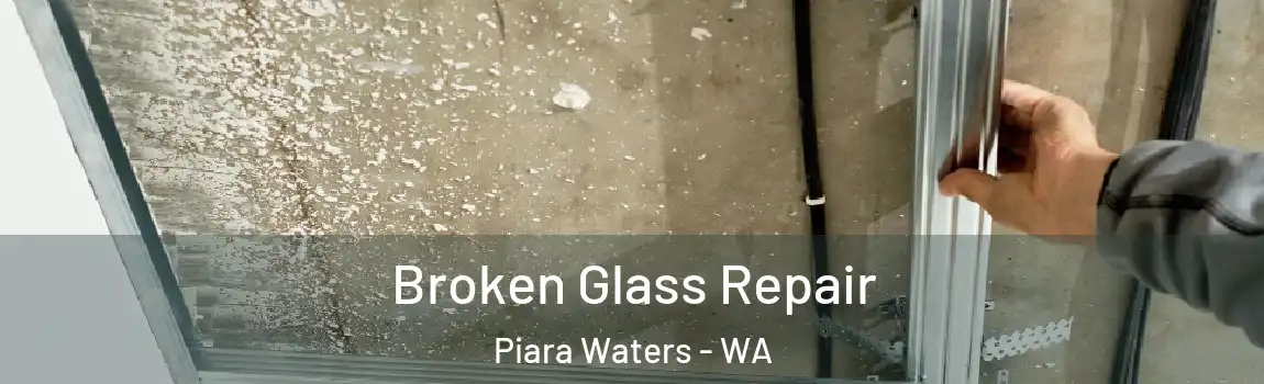 Broken Glass Repair Piara Waters - WA