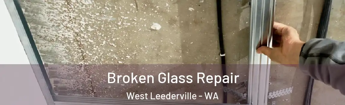 Broken Glass Repair West Leederville - WA