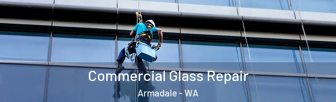 Commercial Glass Repair Armadale - WA