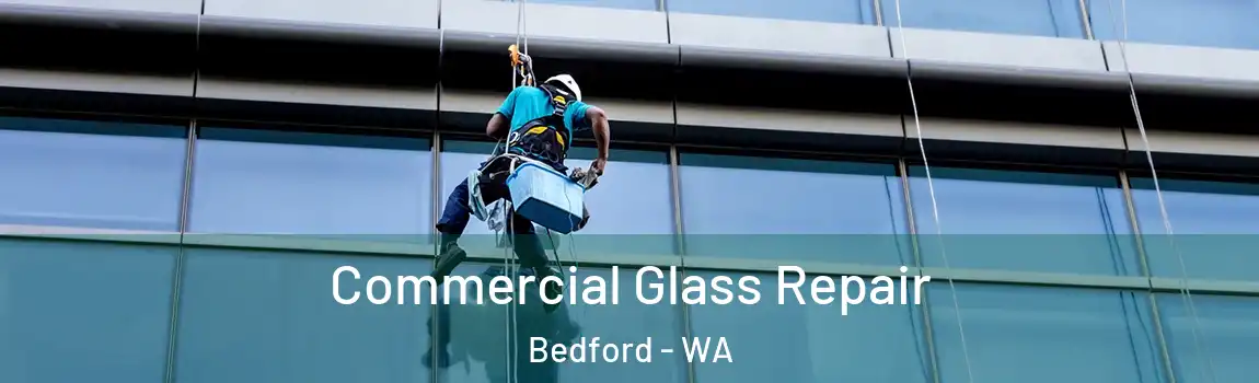 Commercial Glass Repair Bedford - WA