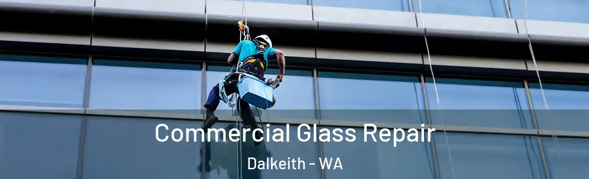 Commercial Glass Repair Dalkeith - WA