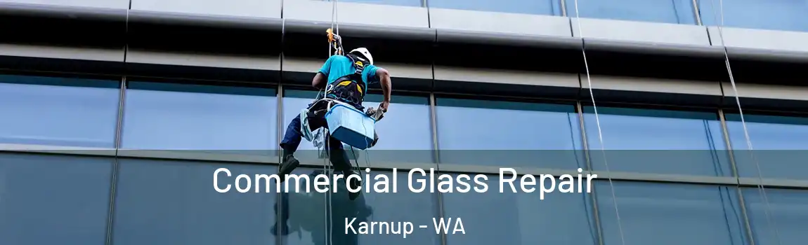 Commercial Glass Repair Karnup - WA