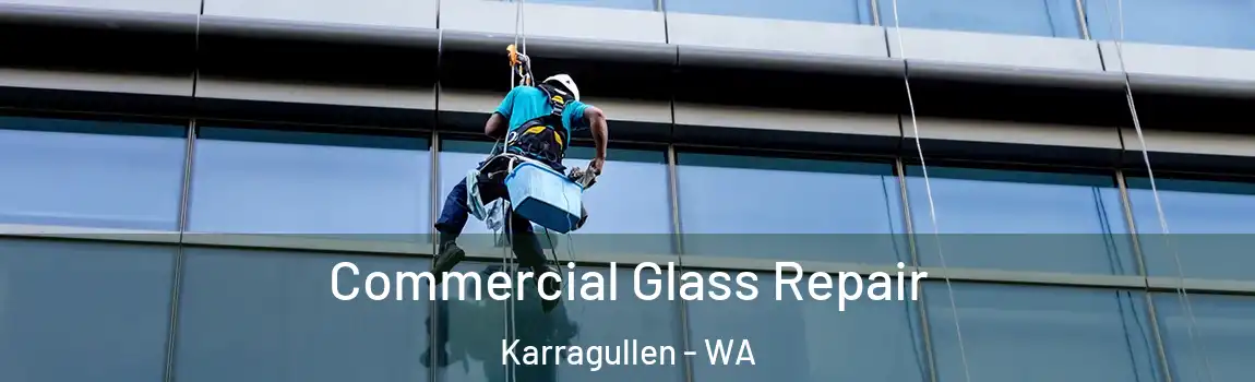 Commercial Glass Repair Karragullen - WA