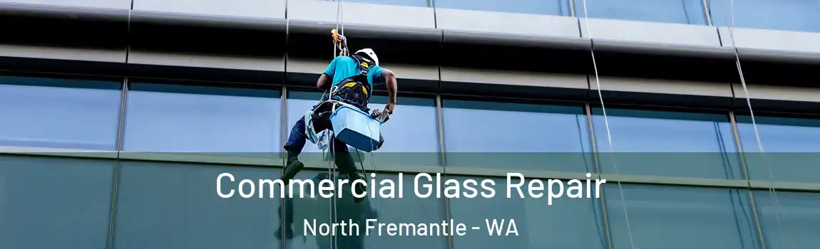 Commercial Glass Repair North Fremantle - WA
