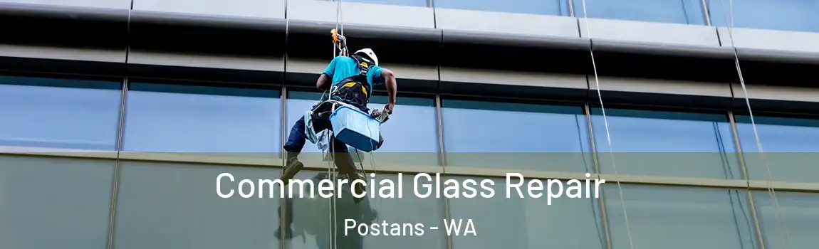 Commercial Glass Repair Postans - WA