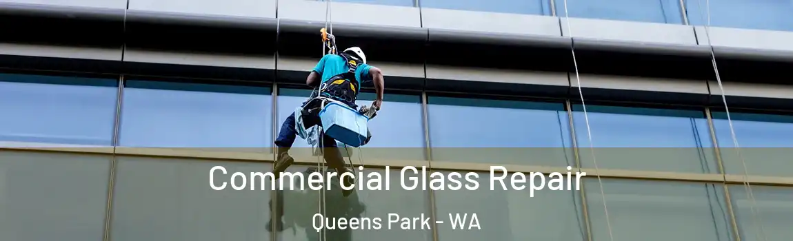 Commercial Glass Repair Queens Park - WA