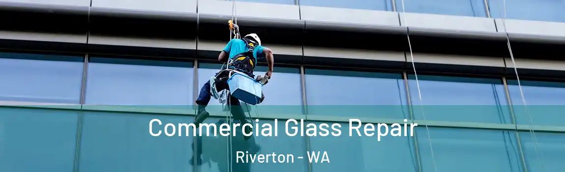 Commercial Glass Repair Riverton - WA