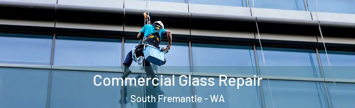 Commercial Glass Repair South Fremantle - WA