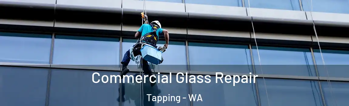 Commercial Glass Repair Tapping - WA