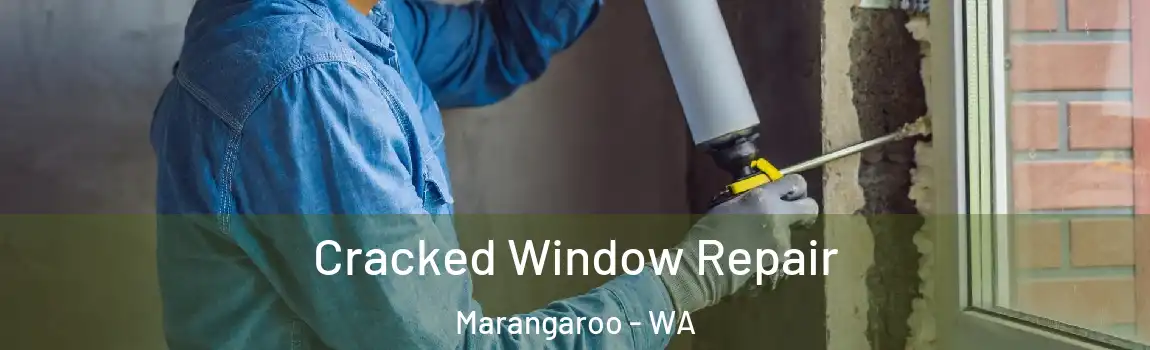  Cracked Window Repair Marangaroo - WA