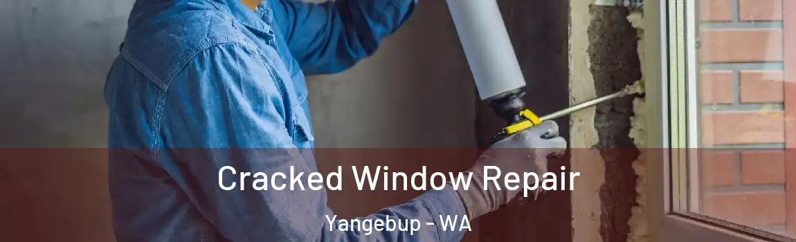  Cracked Window Repair Yangebup - WA