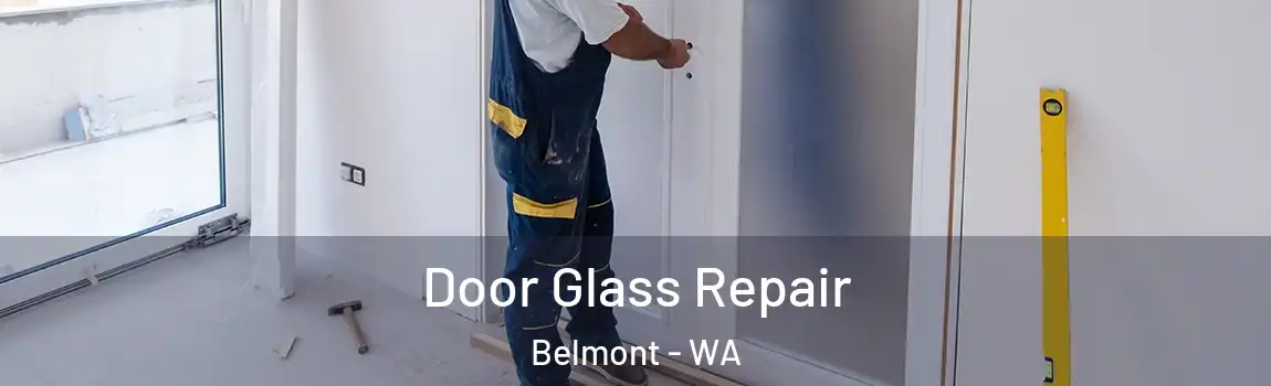 Door Glass Repair Belmont - WA