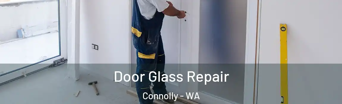 Door Glass Repair Connolly - WA