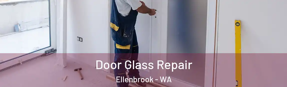 Door Glass Repair Ellenbrook - WA