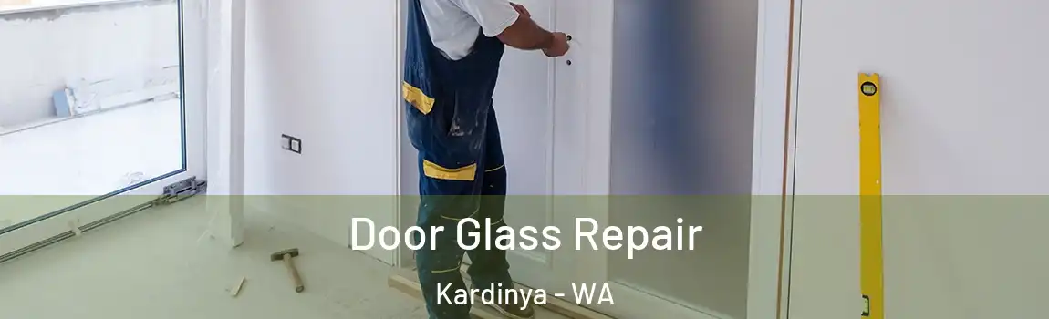 Door Glass Repair Kardinya - WA