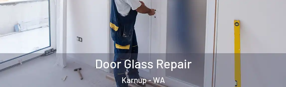 Door Glass Repair Karnup - WA