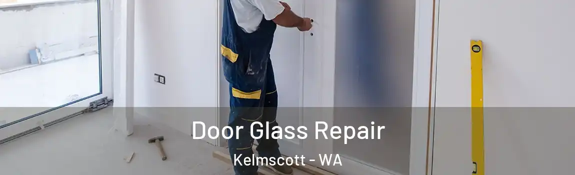Door Glass Repair Kelmscott - WA