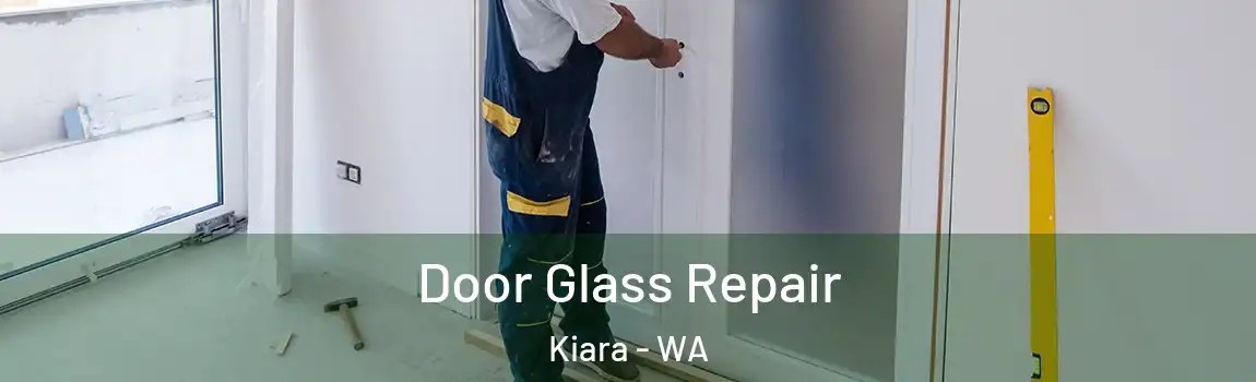 Door Glass Repair Kiara - WA