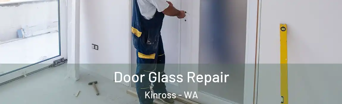 Door Glass Repair Kinross - WA