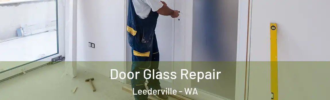 Door Glass Repair Leederville - WA