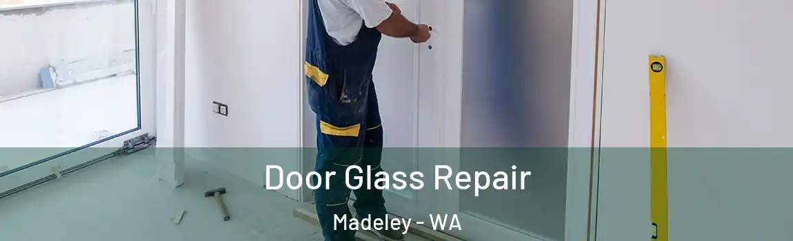 Door Glass Repair Madeley - WA