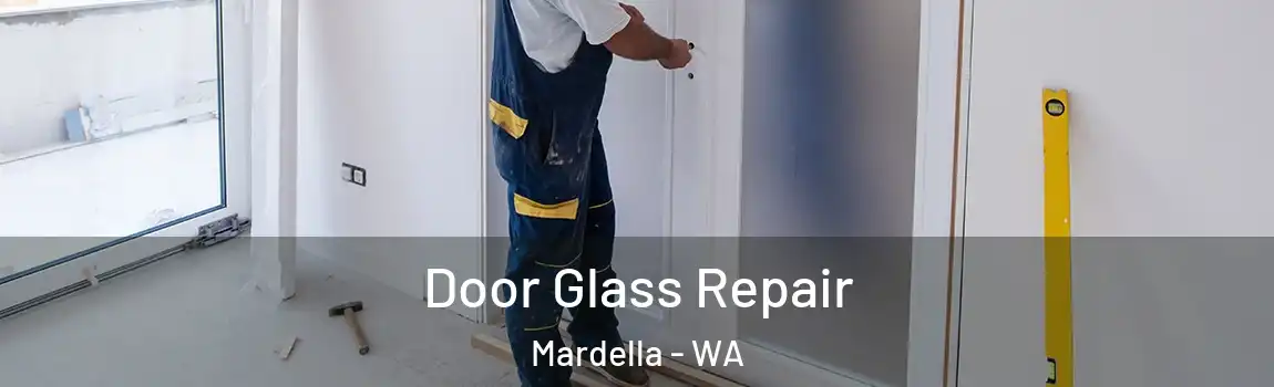 Door Glass Repair Mardella - WA