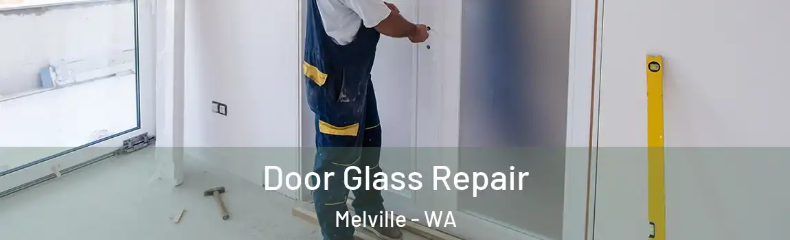 Door Glass Repair Melville - WA