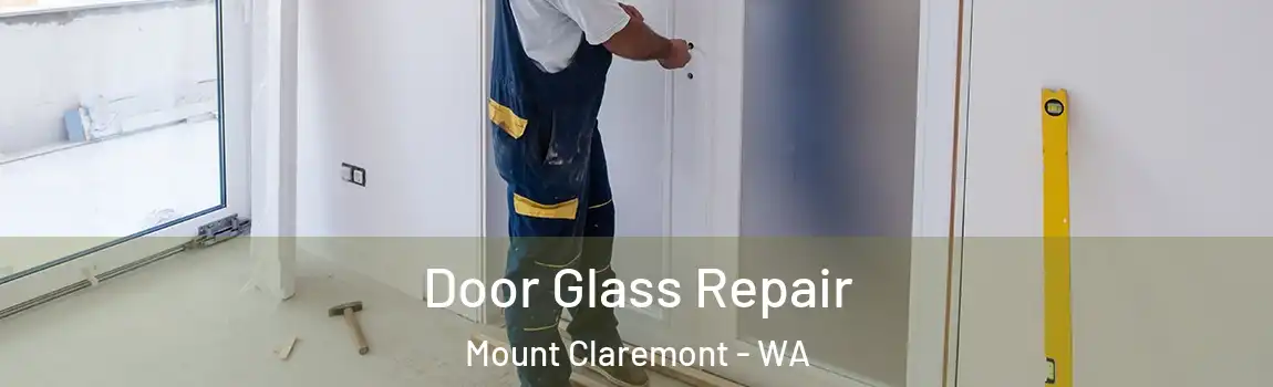Door Glass Repair Mount Claremont - WA