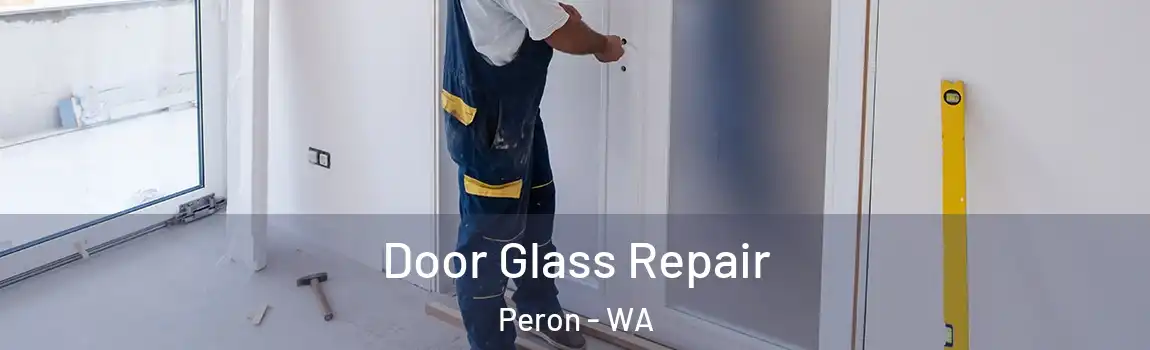Door Glass Repair Peron - WA