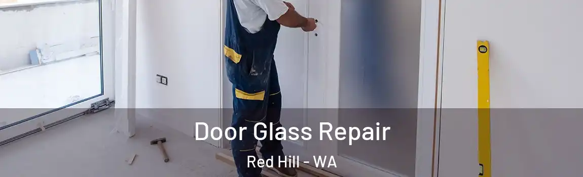 Door Glass Repair Red Hill - WA
