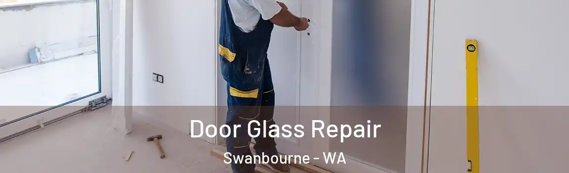 Door Glass Repair Swanbourne - WA