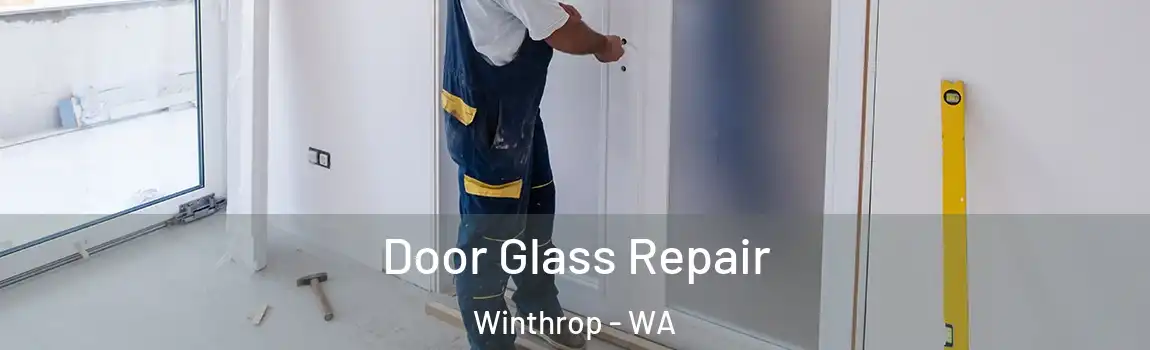 Door Glass Repair Winthrop - WA