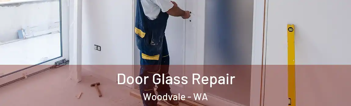 Door Glass Repair Woodvale - WA